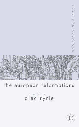 Palgrave advances in the European reformations