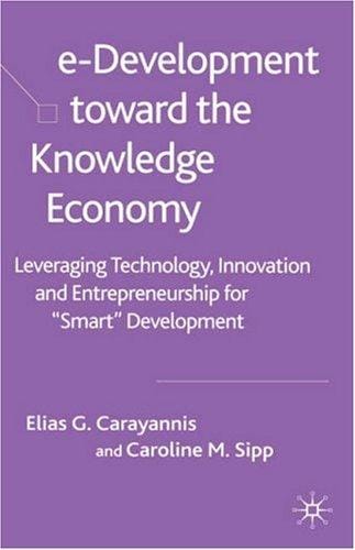 E-DEVELOPMENT TOWARD THE KNOWLEDGE ECONOMY: LEVERAGING TECHNOLOGY, INNOVATION AND..