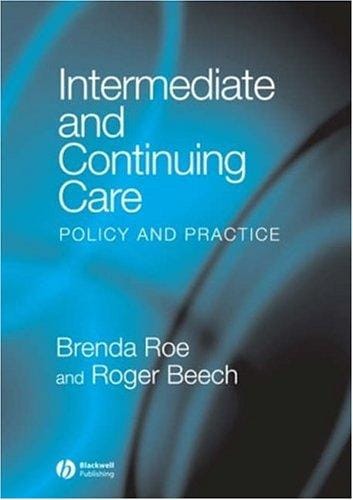 Intermediate and continuing care