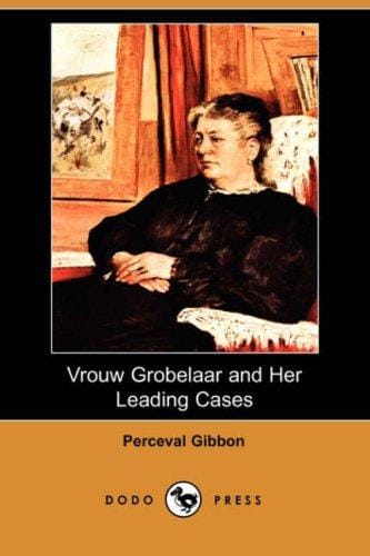 Vrouw Grobelaar and her leading cases
