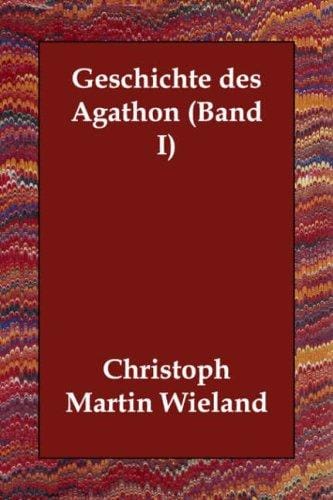 Geschichte des Agathon (Band I)