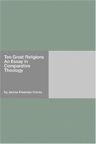 Ten Great Religions An Essay in Comparative Theology