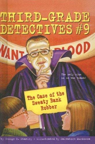 The Case of the Sweaty Bank Robber (Third Grade Detectives)