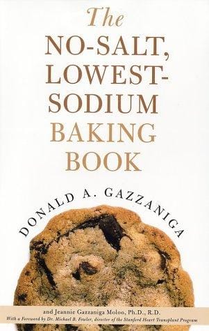 The No-Salt, Lowest-Sodium Baking Book