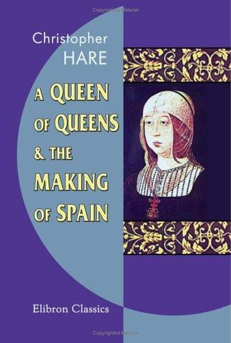 A queen of queens and the making of Spain