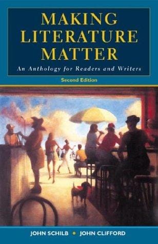 Making literature matter : an anthology for readers and writers