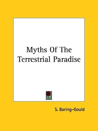 Myths Of The Terrestrial Paradise