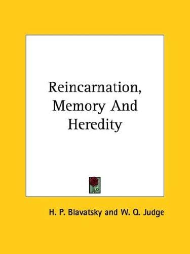 Reincarnation, Memory And Heredity