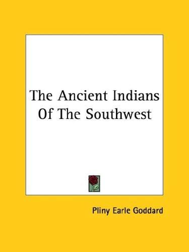 The Ancient Indians Of The Southwest