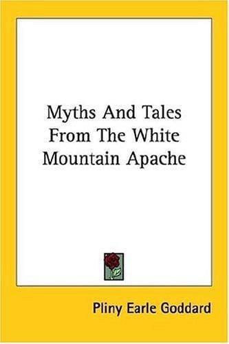 Myths and tales from the White Mountain Apache