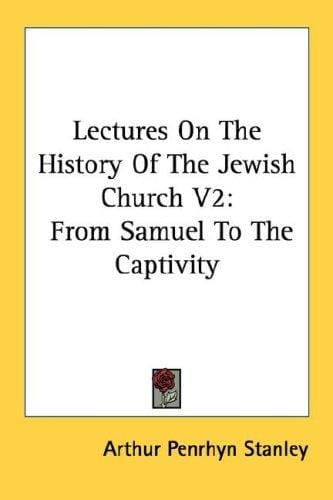 Lectures On The History Of The Jewish Church V2