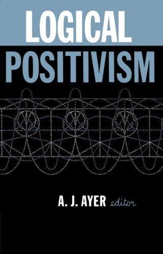 Logical Positivism (The Library of Philosophical Movements)
