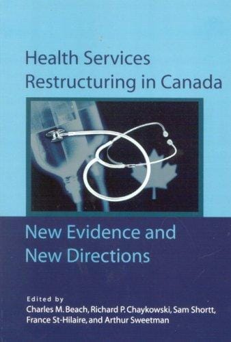 Health services restructuring in Canada