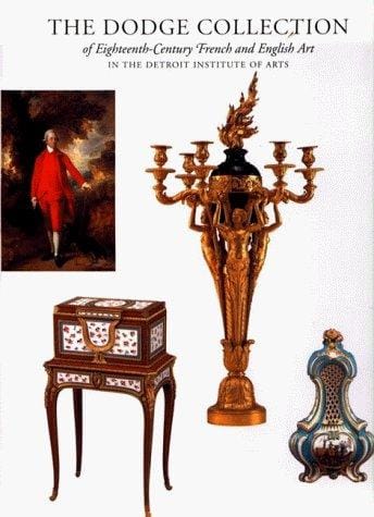 The Dodge collection of eighteenth-century French and English art in the Detroit Institute of Arts