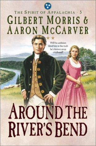 Around the River's Bend (The Spirit of Appalachia #5)