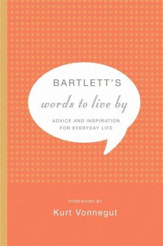 Bartlett's Words to Live By