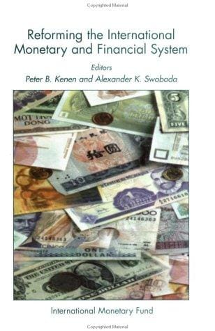 Reforming the international monetary and financial system