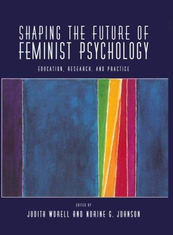 Shaping the future of feminist psychology
