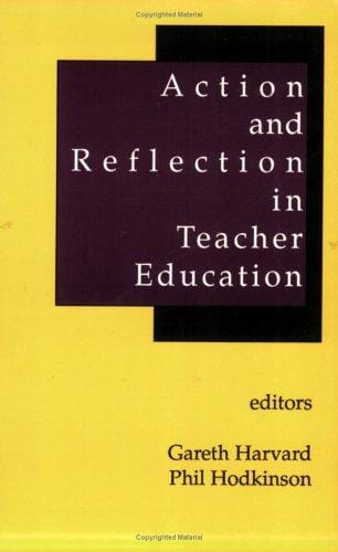 Action and reflection in teacher education