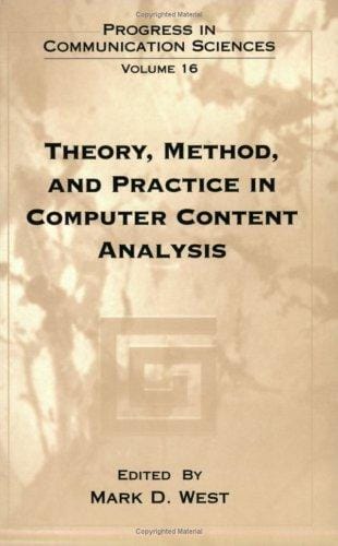 Theory, method, and practice in computer content analysis