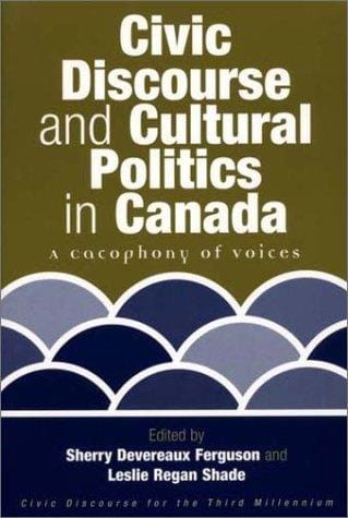 Civic discourse and cultural politics in Canada