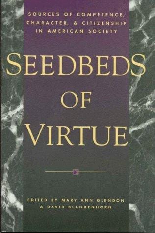 Seedbeds of virtue