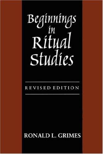 Beginnings in ritual studies