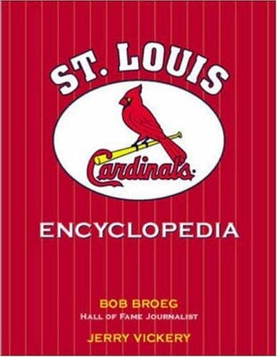 The St. Louis Cardinals encyclopedia