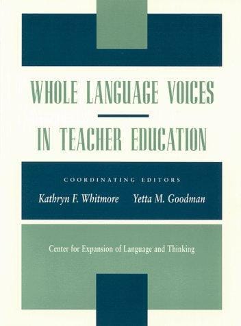 Whole language voices in teacher education
