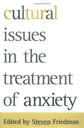 Cultural issues in the treatment of anxiety