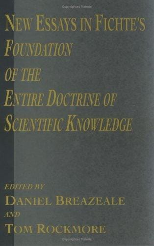 New essays in Fichte's Foundation of the entire doctrine of scientific knowledge