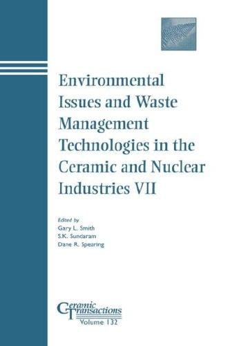 Environmental issues and waste management technologies in the ceramic and nuclear industries VII