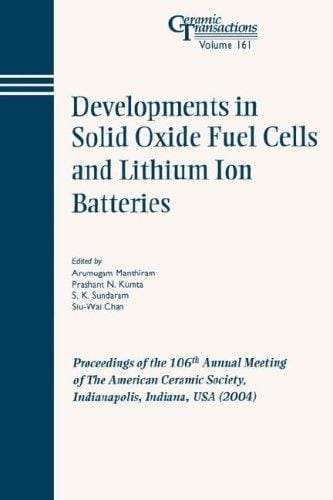 Developments in solid oxide fuel cells and lithium ion batteries