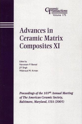 Advances in ceramic matrix composites XI