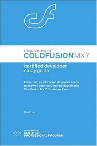 Macromedia ColdFusion MX 7 Certified Developer Study Guide