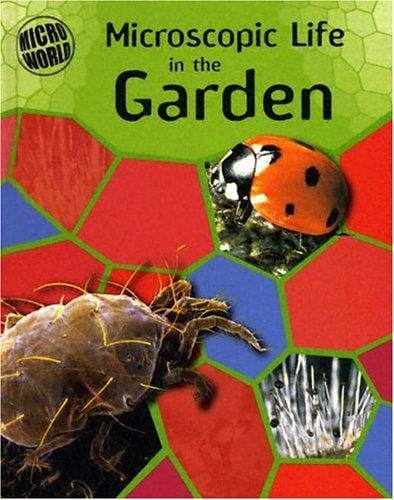 Microscopic Life in the Garden (Ward, Brian R. Micro World.)