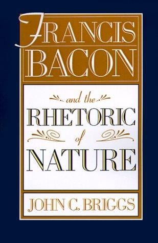 Francis Bacon and the rhetoric of nature