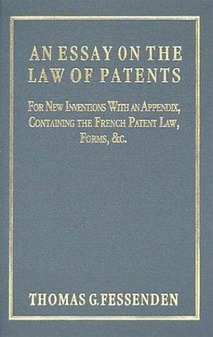 An essay on the law of patents for new inventions