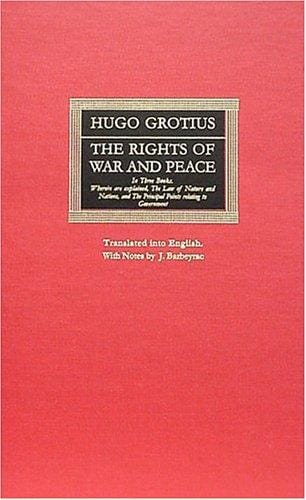 The rights of war and peace, in three books