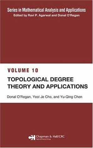 Topological Degree Theory and Applications (Series in Mathematical Analysis and Applications)