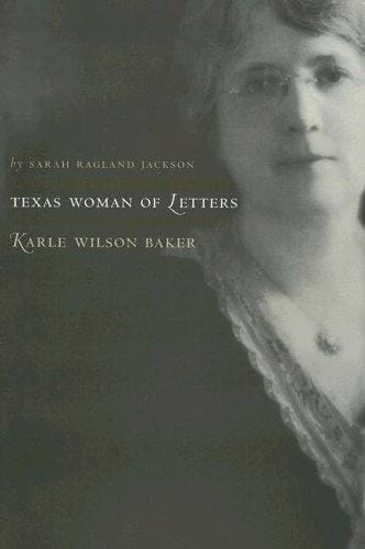 Texas woman of letters, Karle Wilson Baker