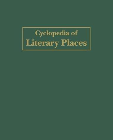 Cyclopedia of Literary Places