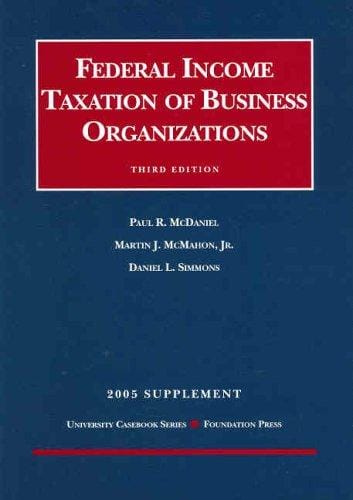 Federal Income Taxation of Business Organizations 3rd Ed, 2005 Supplement