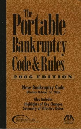 The Portable Bankruptcy Code & Rules, 2006 Edition (Portable Bankruptcy Code & Rules)