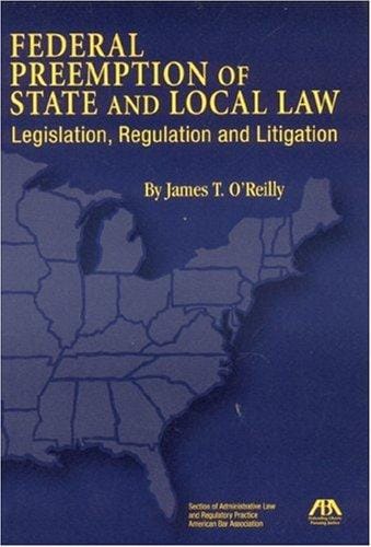 Federal Preemption of State and Local Law