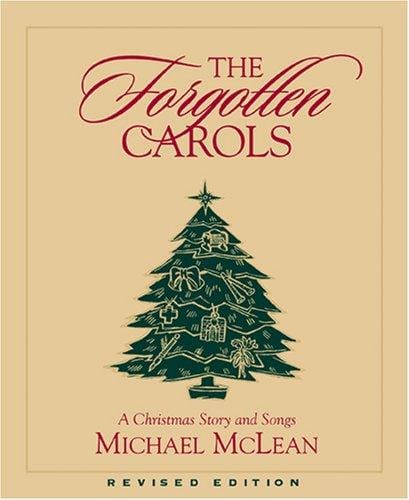 The forgotten carols / Michael Mclean