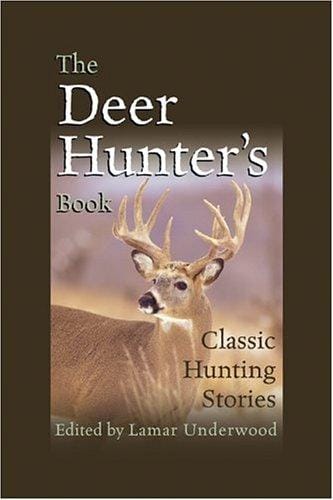 The deer hunter's book : classic hunting stories
