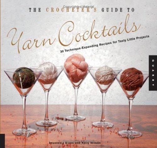 The Crocheter's Guide to Yarn Cocktails