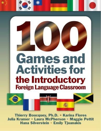 100 games & activities for the introductory foreign language classroom