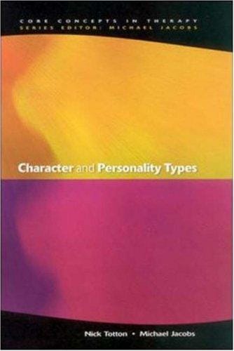 Character and Personality Types (Core Concepts in Therapy)